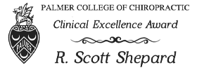 Award Certificate Text reads: Palmer College of Chiropractic – Clinical Excellence Award – R. Scott Shepard with a decorative emblem on the left.